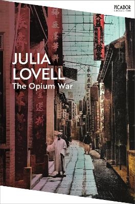 The Opium War - Julia Lovell