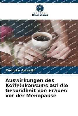 Auswirkungen des Koffeinkonsums auf die Gesundheit von Frauen vor der Menopause