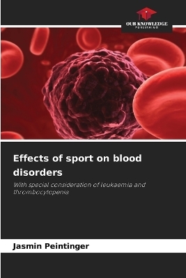 Effects of sport on blood disorders - Jasmin Peintinger