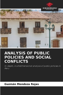 Analysis of Public Policies and Social Conflicts - Guzm&aacute;n Mendoza Rojas