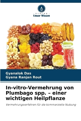 In-vitro-Vermehrung von Plumbago spp. - einer wichtigen Heilpflanze