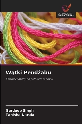 Wątki Pendżabu - Gurdeep Singh, Tanisha Narula