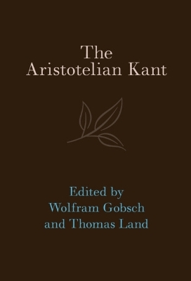 The Aristotelian Kant - 
