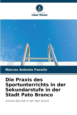 Die Praxis des Sportunterrichts in der Sekundarstufe in der Stadt Pato Branco