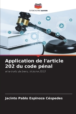Application de l'article 202 du code p&eacute;nal - Jacinto Pablo Espinoza C&eacute;spedes