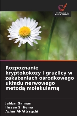 Rozpoznanie kryptokokozy i gruźlicy w zakażeniach ośrodkowego ukladu nerwowego metodą molekularną - Jabbar Salman, Ihssan S Nema, Azhar Al-Attraqchi