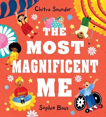 The Most Magnificent Me - Chitra Soundar
