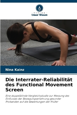 Die Interrater-Reliabilität des Functional Movement Screen