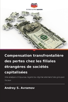 Compensation transfrontalière des pertes chez les filiales étrangères de sociétés capitalisées