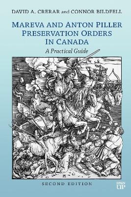Mareva and Anton Piller Preservation Orders in Canada - David Crerar, Connor Bildfell