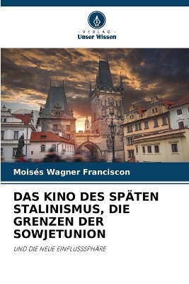 Das Kino Des Späten Stalinismus, Die Grenzen Der Sowjetunion