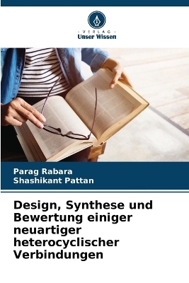 Design, Synthese und Bewertung einiger neuartiger heterocyclischer Verbindungen