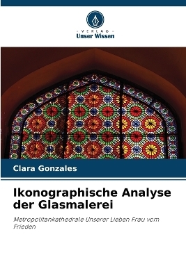 Ikonographische Analyse der Glasmalerei