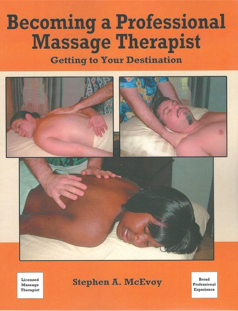 Becoming a Professional Massage Therapist - Stephen A. McEvoy