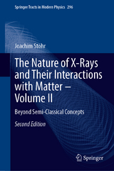 The Nature of X-Rays and Their Interactions with Matter – Volume II - Stöhr, Joachim