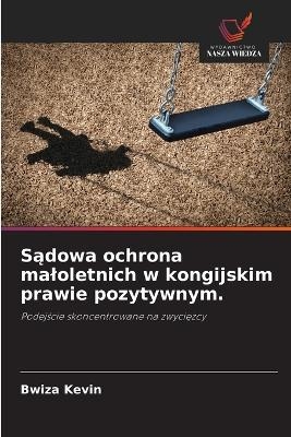 Sądowa ochrona maloletnich w kongijskim prawie pozytywnym.