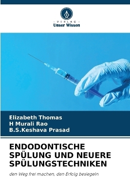 Endodontische Spülung Und Neuere Spülungstechniken