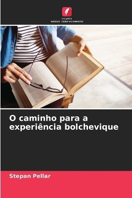 O caminho para a experiência bolchevique