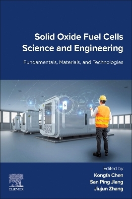 Solid Oxide Fuel Cells Science and Engineering - 