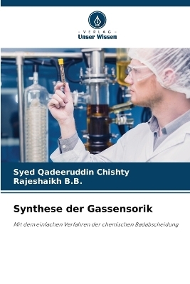 Synthese der Gassensorik - Syed Qadeeruddin Chishty, Rajeshaikh B B