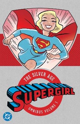 Supergirl: The Silver Age Omnibus Vol. 1 (New Edition)
