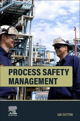 Process Safety Management - Ian Sutton
