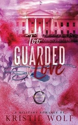 Too Guarded To Love