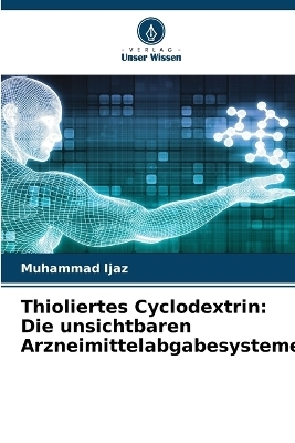 Thioliertes Cyclodextrin - Muhammad Ijaz