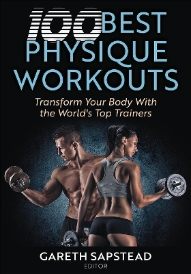 100 Best Physique Workouts - 