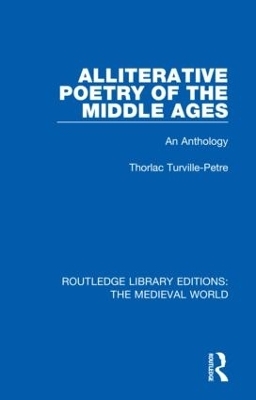 Alliterative Poetry of the Later Middle Ages - Thorlac Turville-Petre