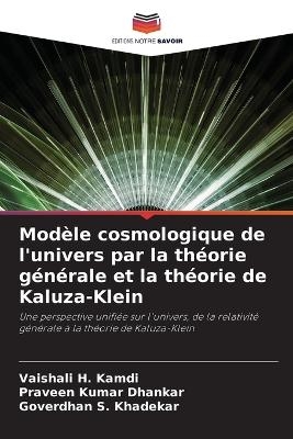 Modèle cosmologique de l'univers par la théorie générale et la théorie de Kaluza-Klein