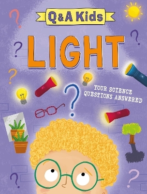 Q and A Kids: Light - Amy Chapman