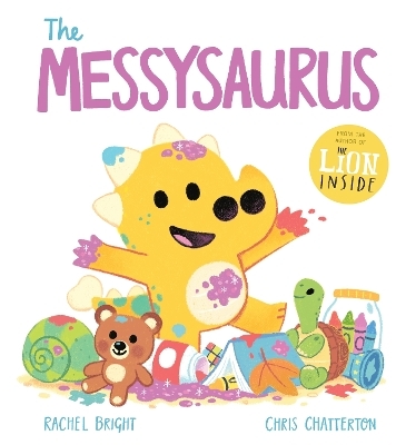 A DinoFeelings Book: The Messysaurus - Rachel Bright
