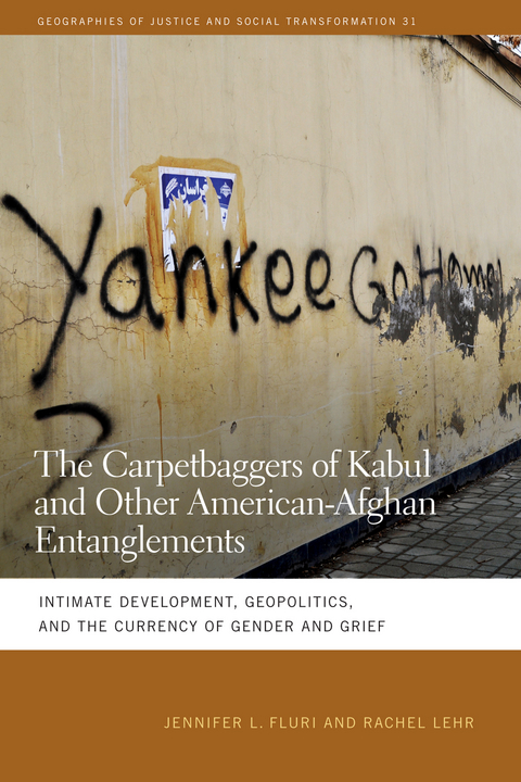 The Carpetbaggers of Kabul and Other American-Afghan Entanglements - Jennifer L. Fluri, Rachel Lehr