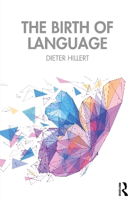 The Birth of Language - Dieter Hillert