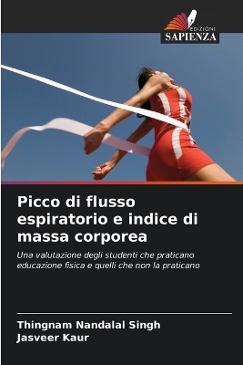 Picco di flusso espiratorio e indice di massa corporea - Thingnam Nandalal Singh, Jasveer Kaur