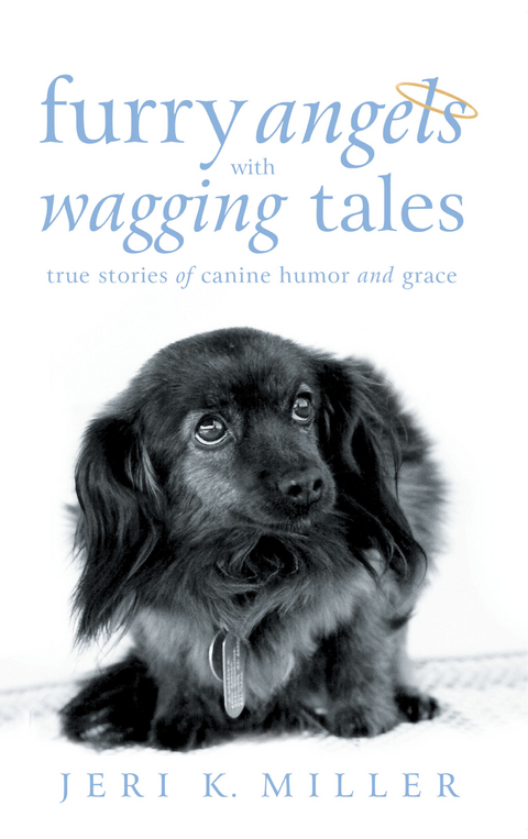 Furry Angels with Wagging Tales -  Jeri K. Miller