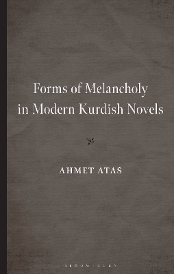 Forms of Melancholy in Modern Kurdish Novels - Ahmet Atas