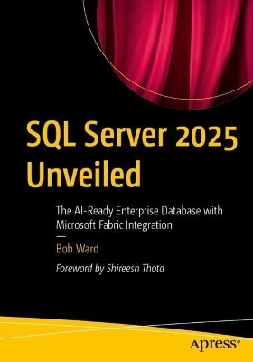 SQL Server 2025 Unveiled - Bob Ward
