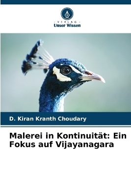 Malerei in Kontinuit&auml;t - D Kiran Kranth Choudary