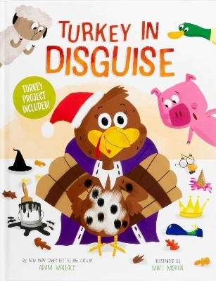 Turkey in Disguise! - Adam Wallace