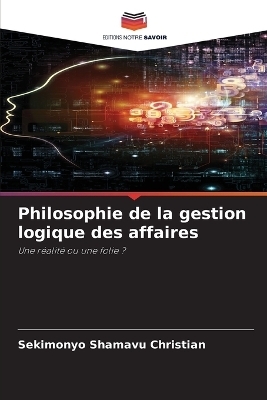 Philosophie de la gestion logique des affaires