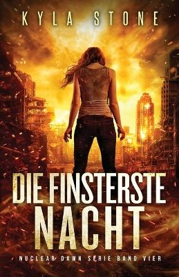 Die Finsterste Nacht - Kyla Stone