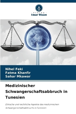 Medizinischer Schwangerschaftsabbruch in Tunesien - Nihel Feki, Fatma Khanfir, Sahar MKAWAR