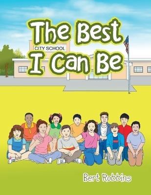 The Best I Can Be - Bert Robbins