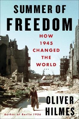 Summer of Freedom - Oliver Hilmes, Jefferson Chase