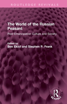 The World of the Russian Peasant - 