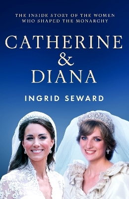 Catherine & Diana - Ingrid Seward