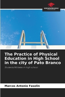 The Practice of Physical Education in High School in the city of Pato Branco