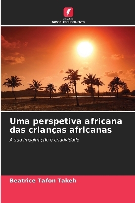 Uma perspetiva africana das crian&ccedil;as africanas - Beatrice Tafon Takeh